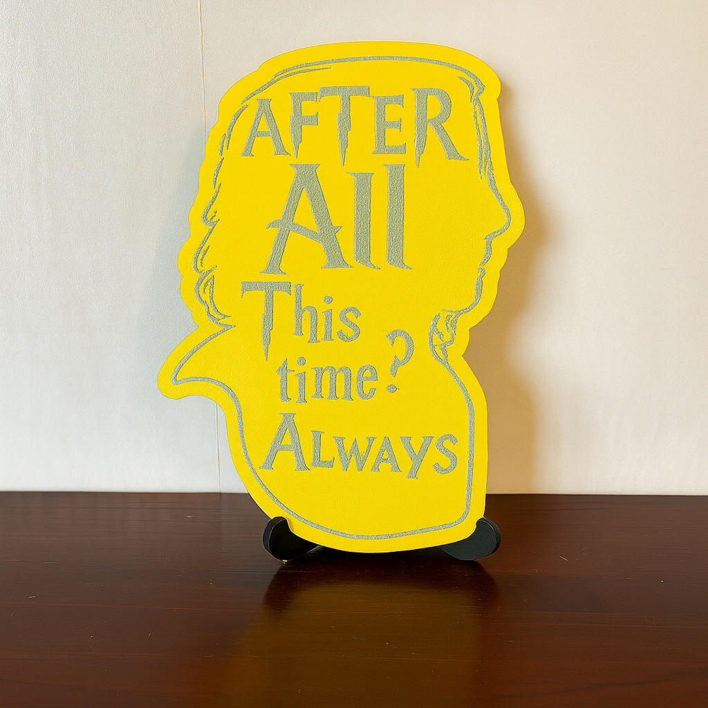 After all this time? - Laser Wood Designs